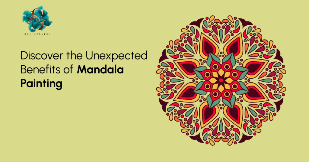 Discover the Unexpected Benefits of Mandala Painting
