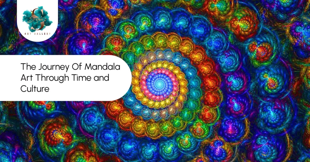 The Journey Of Mandala Art Through Time and Culture